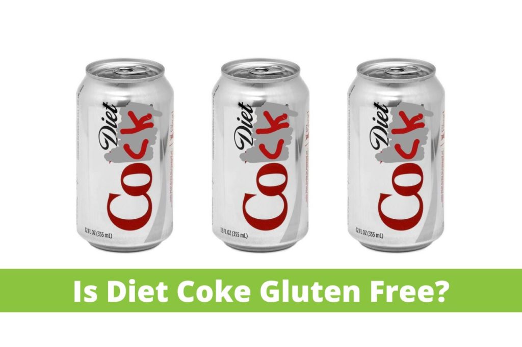 Is Diet Coke Gluten Free? Diet Dealer